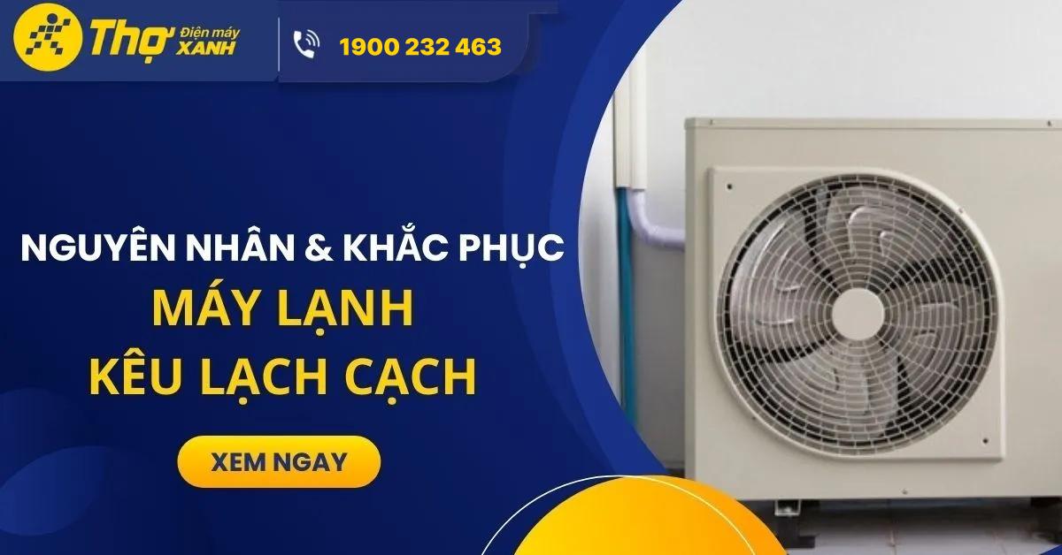 kiểm tra các bộ phận tủ lạnh khi có tiếng kêu cạch cạch