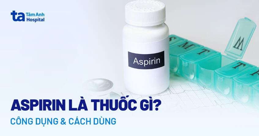 dung-vien-aspirin-duong-hoa