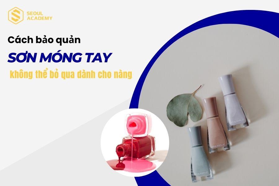 bao-quan-son-mong-tay-tu-lanh