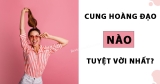 [HOT] Cung Hoàng Đạo nào Tuyệt Vời nhất? Bất ngờ với Top 1