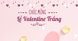 1001+ Lời chúc Valentine Trắng cho Bạn bè ý nghĩa