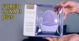 [Review] Máy rửa mặt Foreo Luna 3 và Cách sử dụng đúng