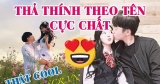 499+ STT thả thính theo Tên riêng cực Bá Đạo và Thú Vị
